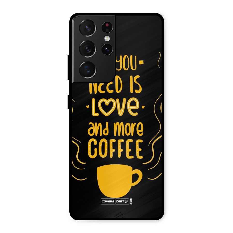 Love and More Coffee Metal Back Case for Galaxy S21 Ultra 5G