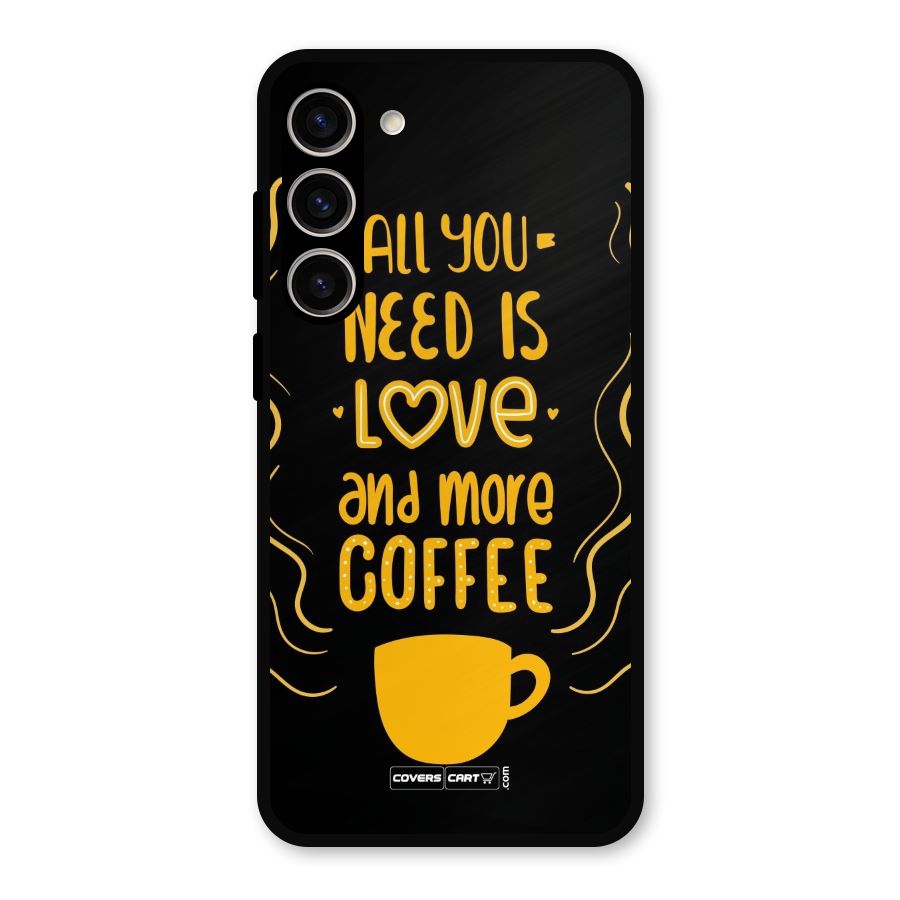 Love and More Coffee Metal Back Case for Galaxy S23 Plus