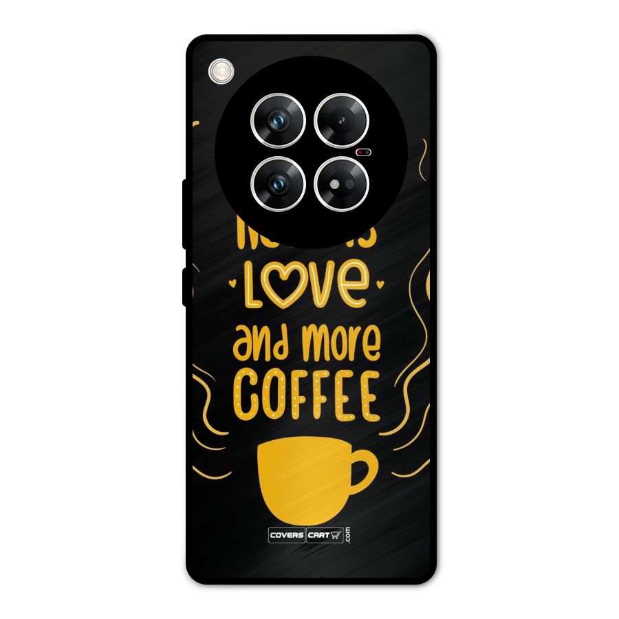 Love and More Coffee Metal Back Case for Infinix Zero 40 5G