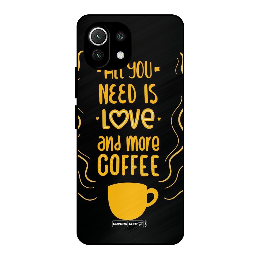 Love and More Coffee Metal Back Case for Mi 11 Lite NE 5G