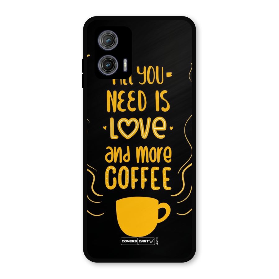 Love and More Coffee Metal Back Case for Moto G73