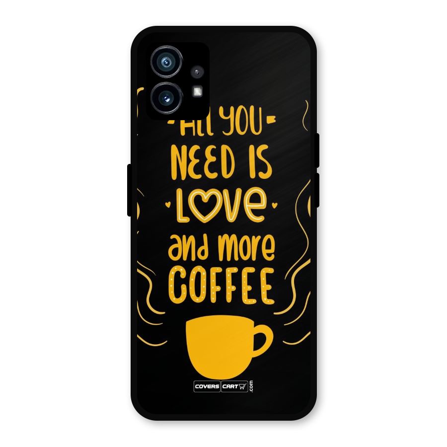 Love and More Coffee Metal Back Case for Nothing Phone 1