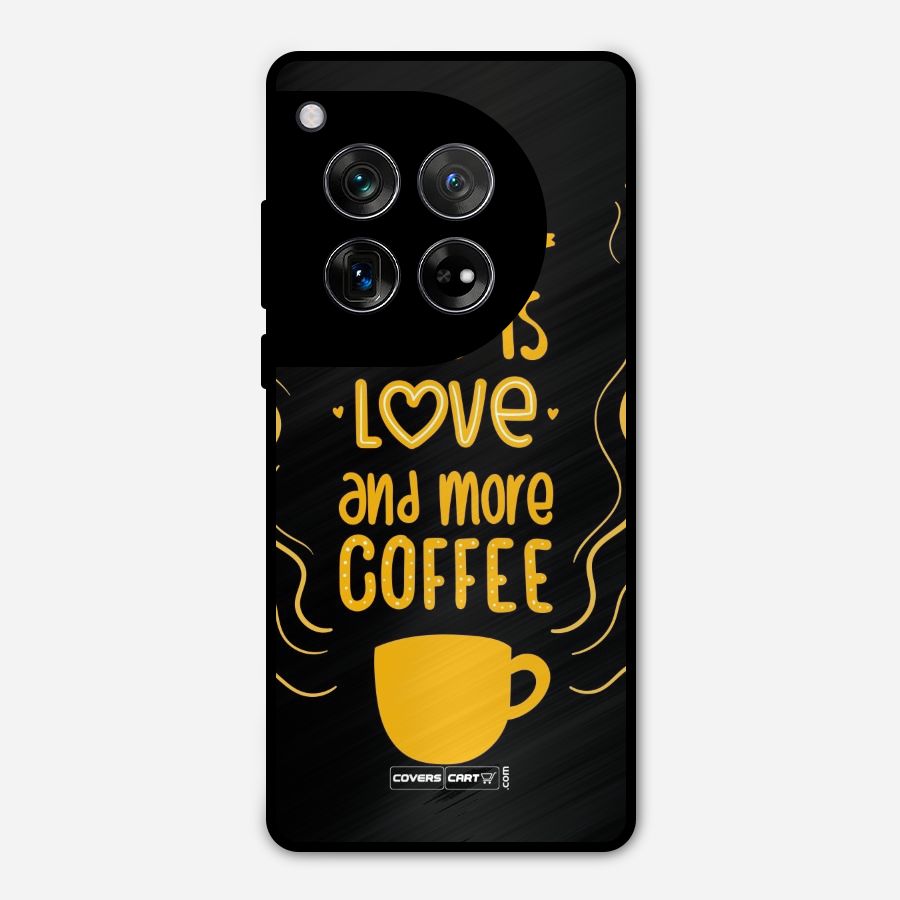 Love and More Coffee Metal Back Case for OnePlus 12