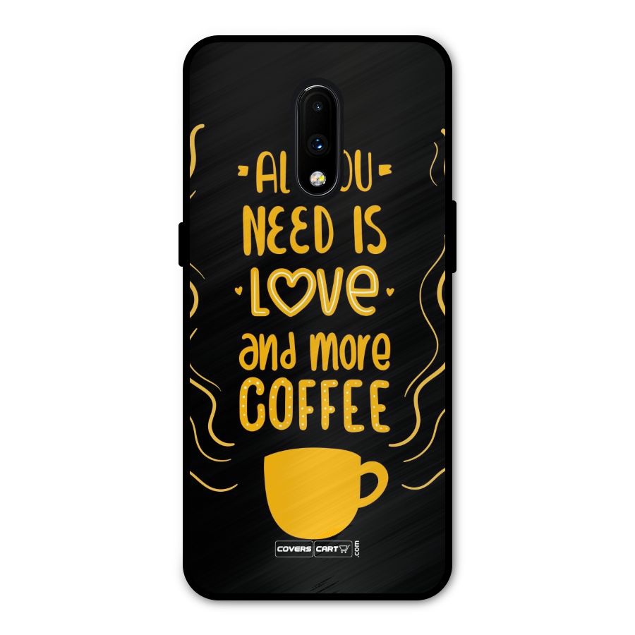 Love and More Coffee Metal Back Case for OnePlus 7