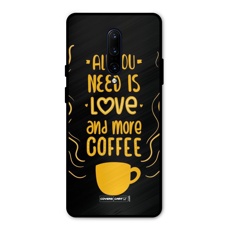 Love and More Coffee Metal Back Case for OnePlus 7 Pro