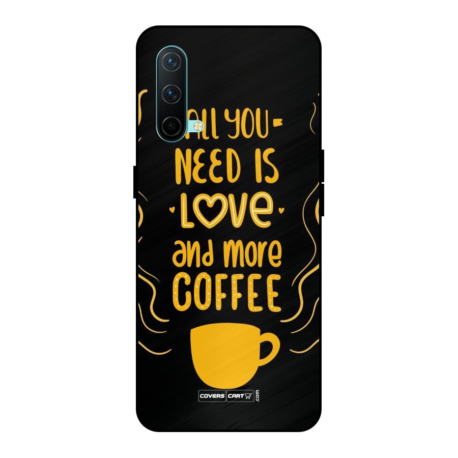 Love and More Coffee Metal Back Case for OnePlus Nord CE 5G