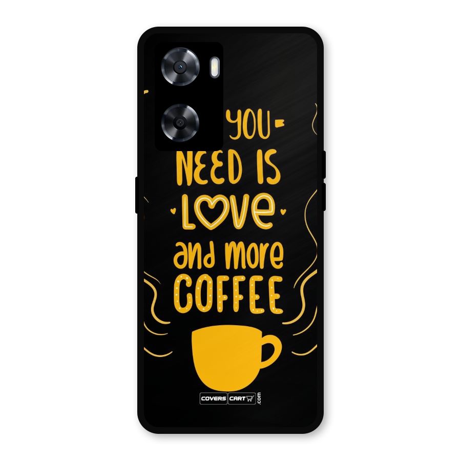 Love and More Coffee Metal Back Case for Oppo A57 2022
