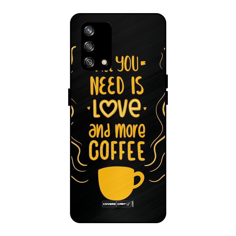 Love and More Coffee Metal Back Case for Oppo F19