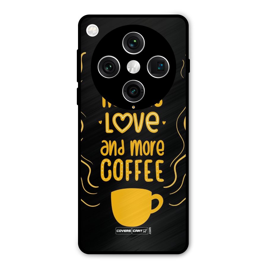 Love and More Coffee Metal Back Case for Oppo Find X8 Pro