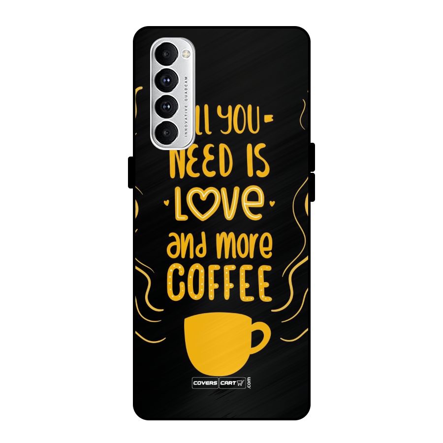 Love and More Coffee Metal Back Case for Oppo Reno4 Pro