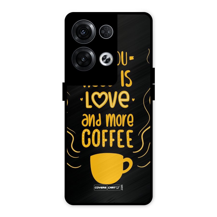 Love and More Coffee Metal Back Case for Oppo Reno8 Pro 5G