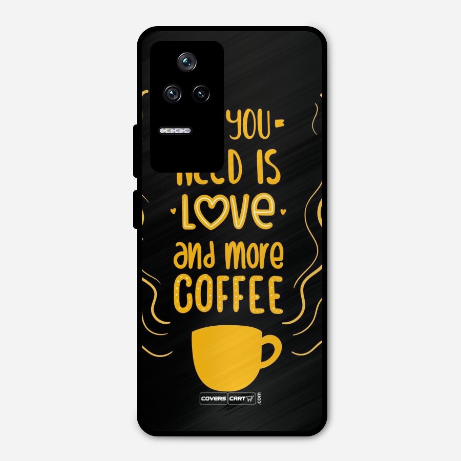 Love and More Coffee Metal Back Case for Poco F4 5G