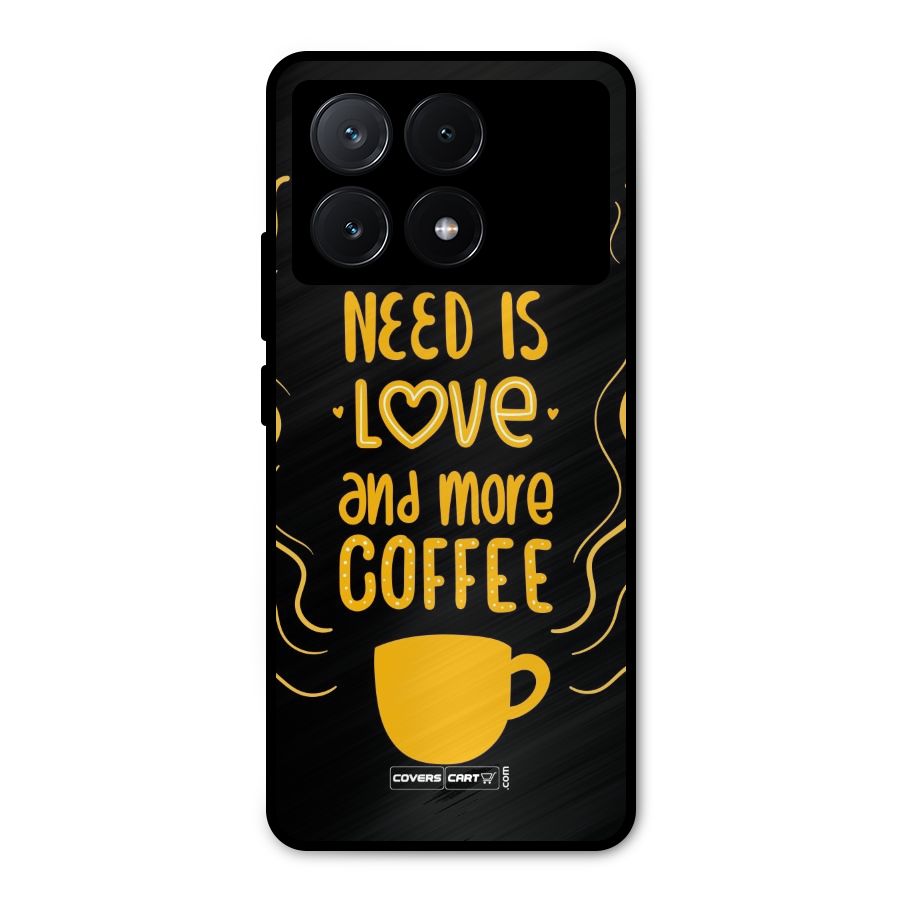 Love and More Coffee Metal Back Case for Poco X6 Pro