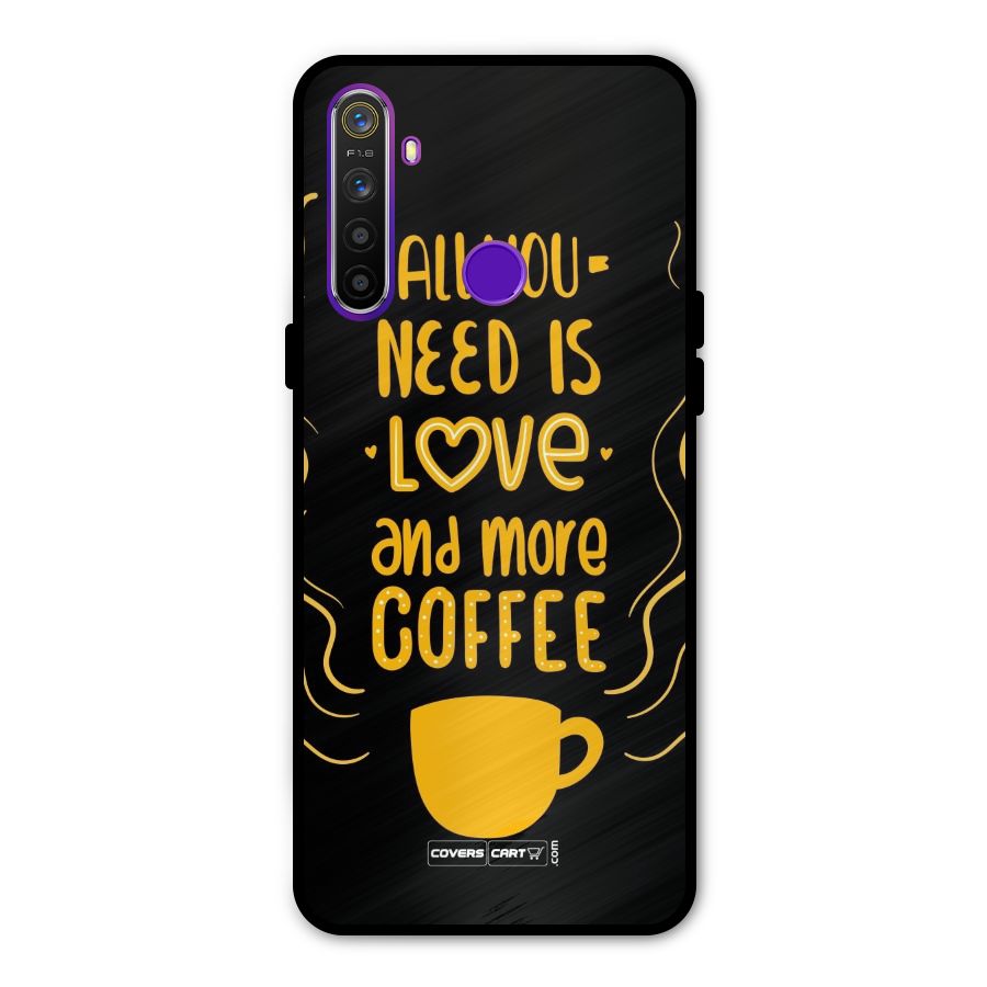 Love and More Coffee Metal Back Case for Realme 5