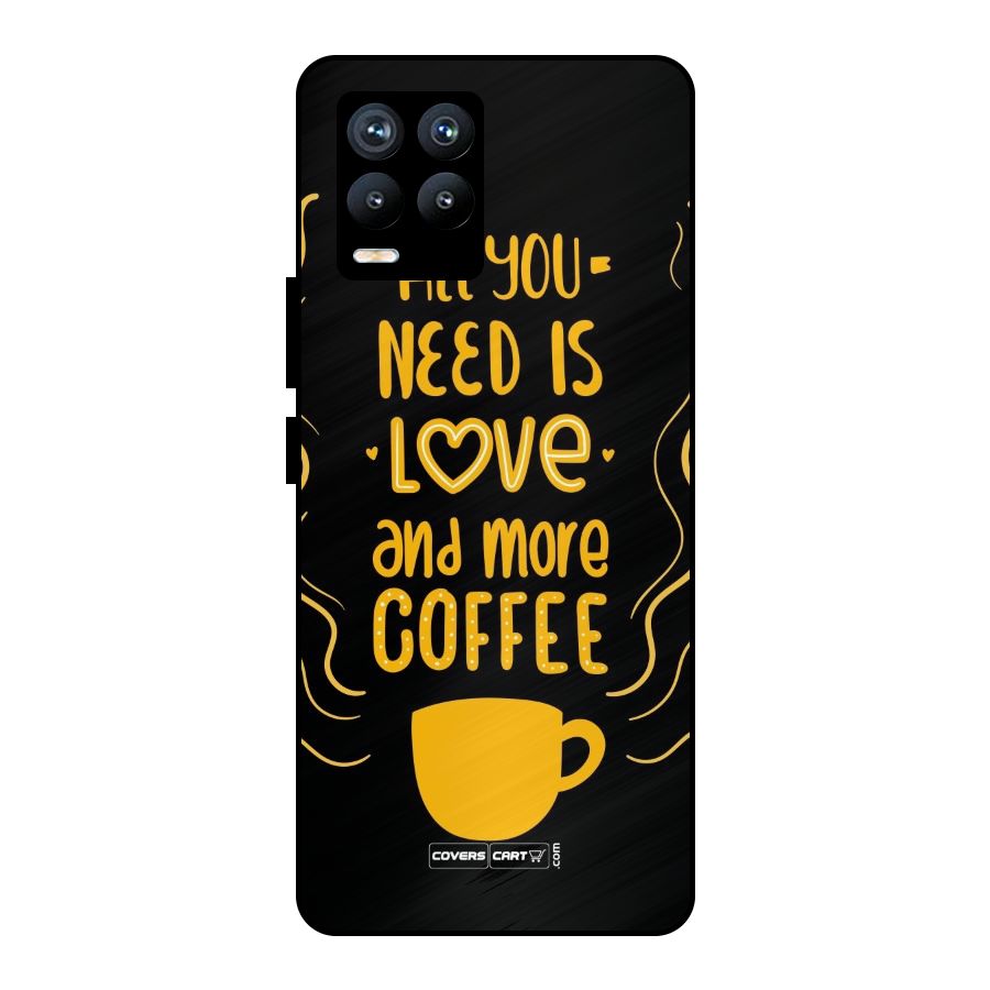 Love and More Coffee Metal Back Case for Realme 8 Pro