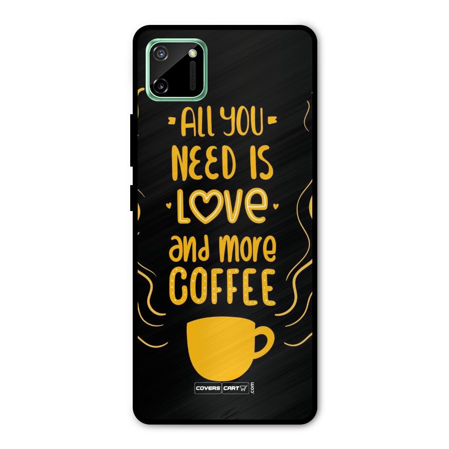 Love and More Coffee Metal Back Case for Realme C11