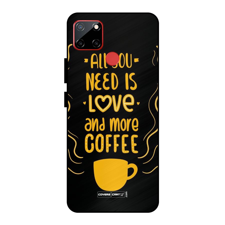 Love and More Coffee Metal Back Case for Realme C12