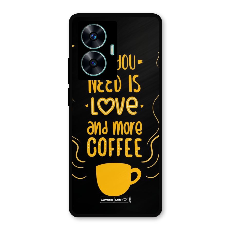 Love and More Coffee Metal Back Case for Realme C55