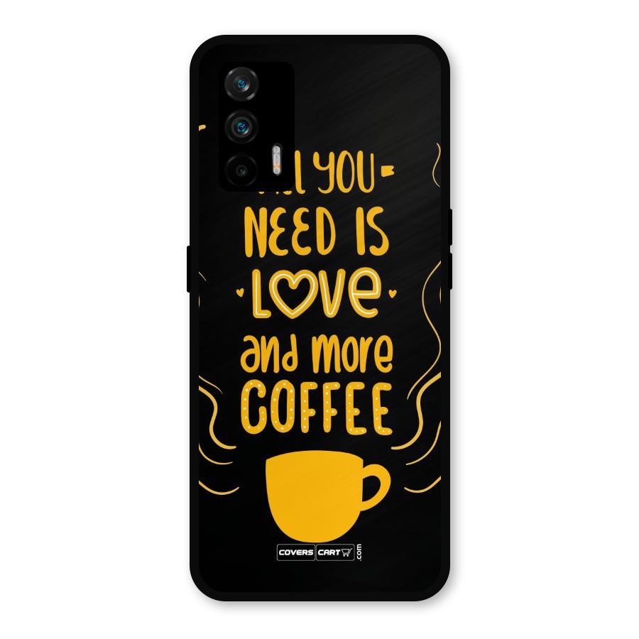 Love and More Coffee Metal Back Case for Realme GT 5G