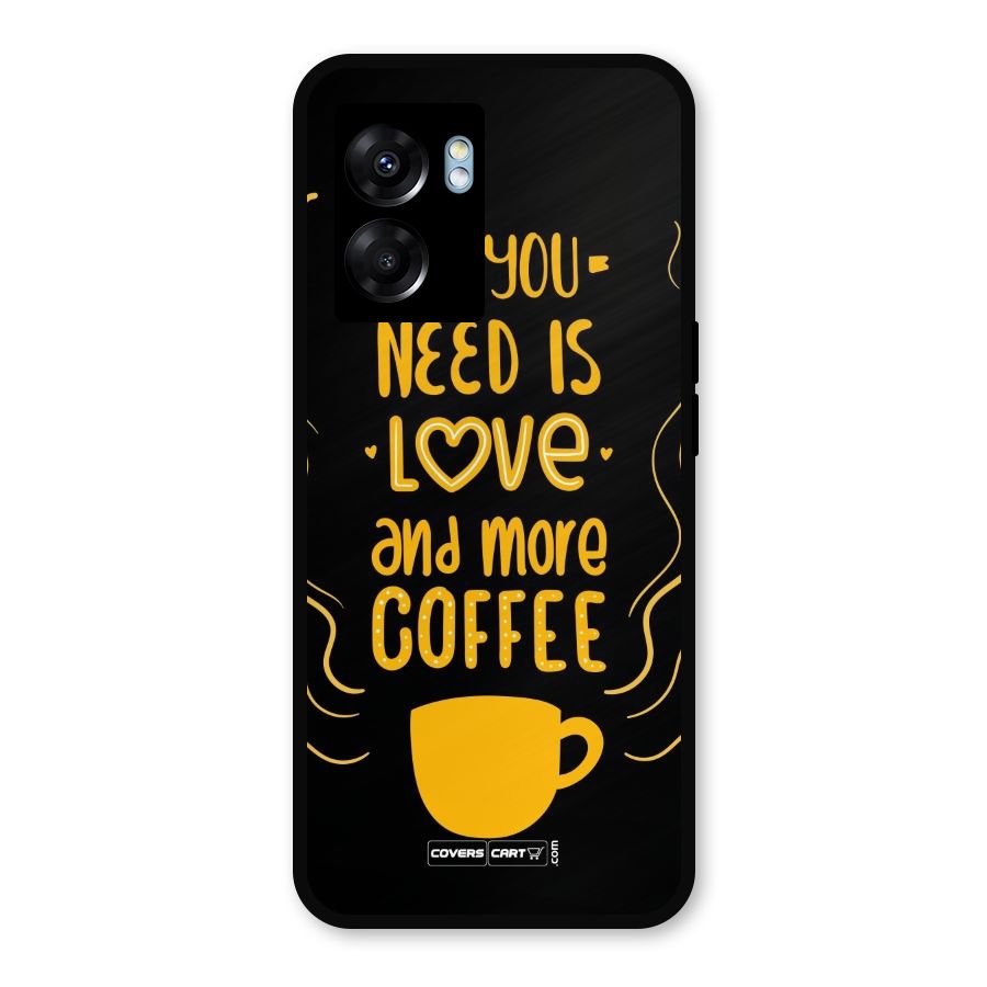 Love and More Coffee Metal Back Case for Realme Narzo 50 5G
