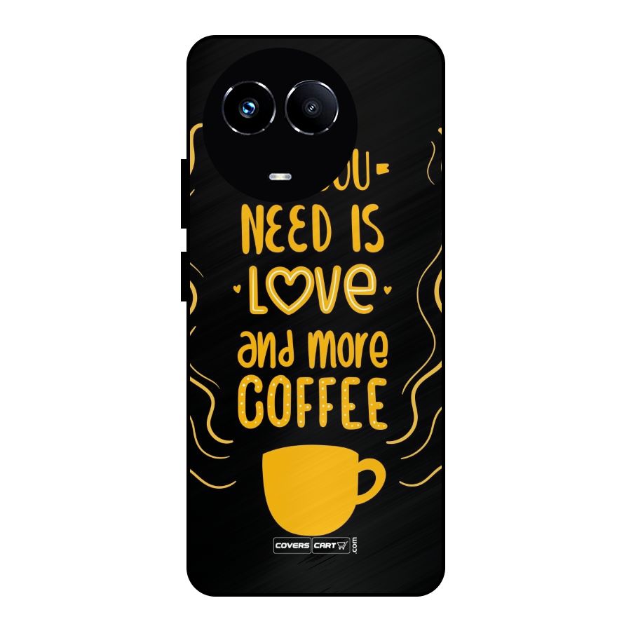 Love and More Coffee Metal Back Case for Realme Narzo 60X