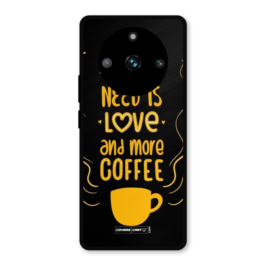 Love and More Coffee Metal Back Case for Realme Narzo 60 Pro