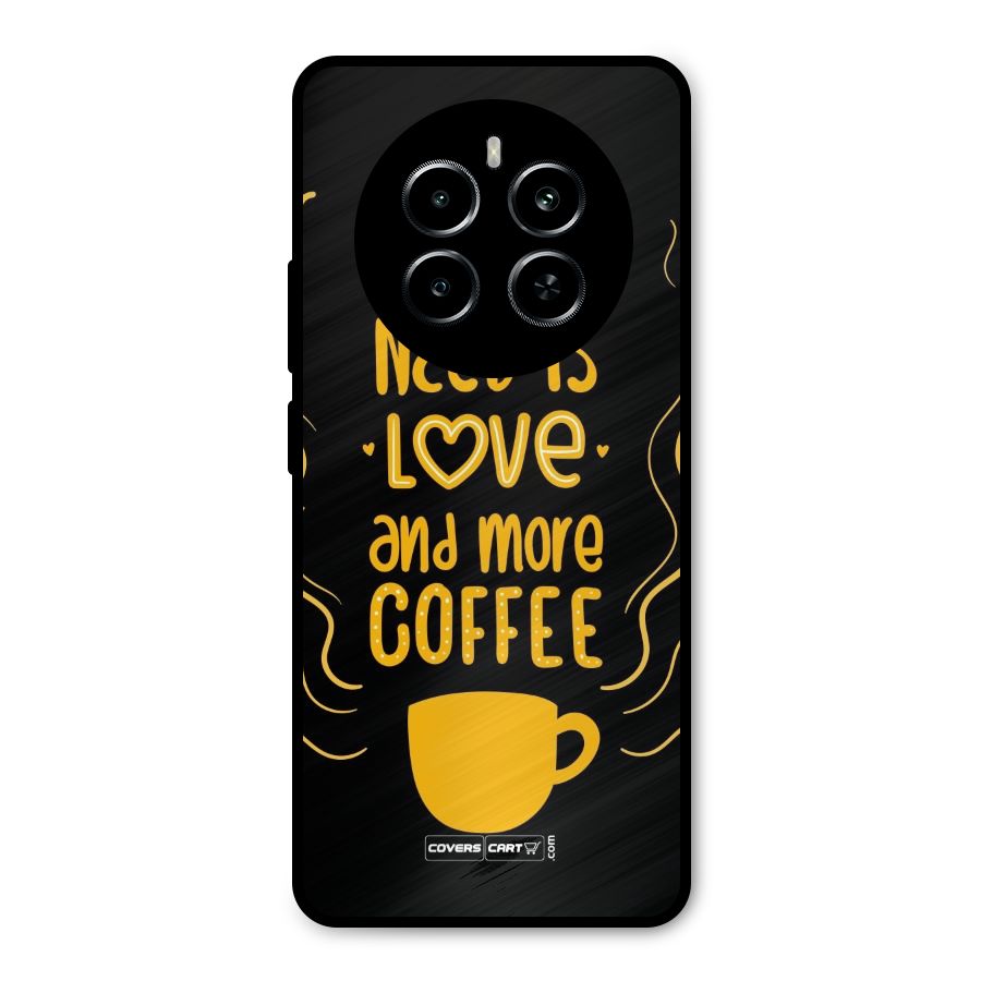 Love and More Coffee Metal Back Case for Realme P1