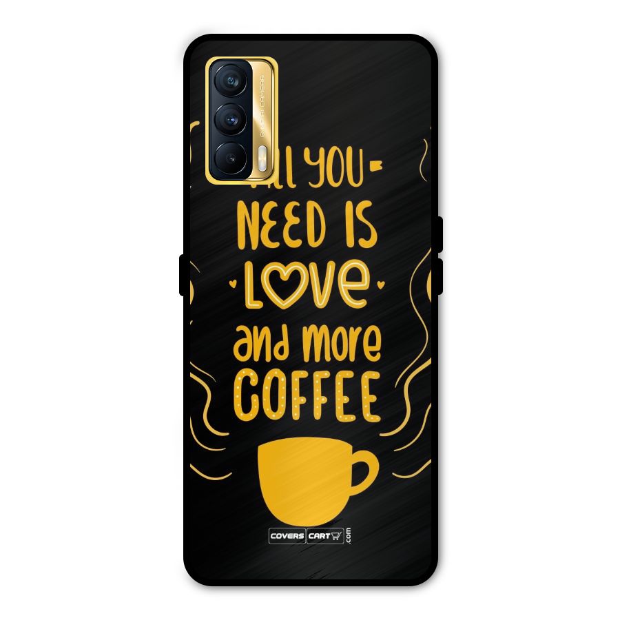 Love and More Coffee Metal Back Case for Realme X7