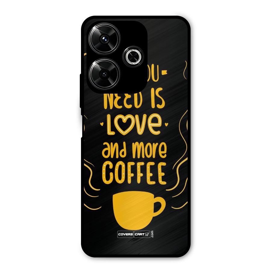 Love and More Coffee Metal Back Case for Redmi 13 5G