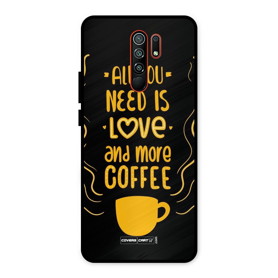 Love and More Coffee Metal Back Case for Redmi 9 Prime