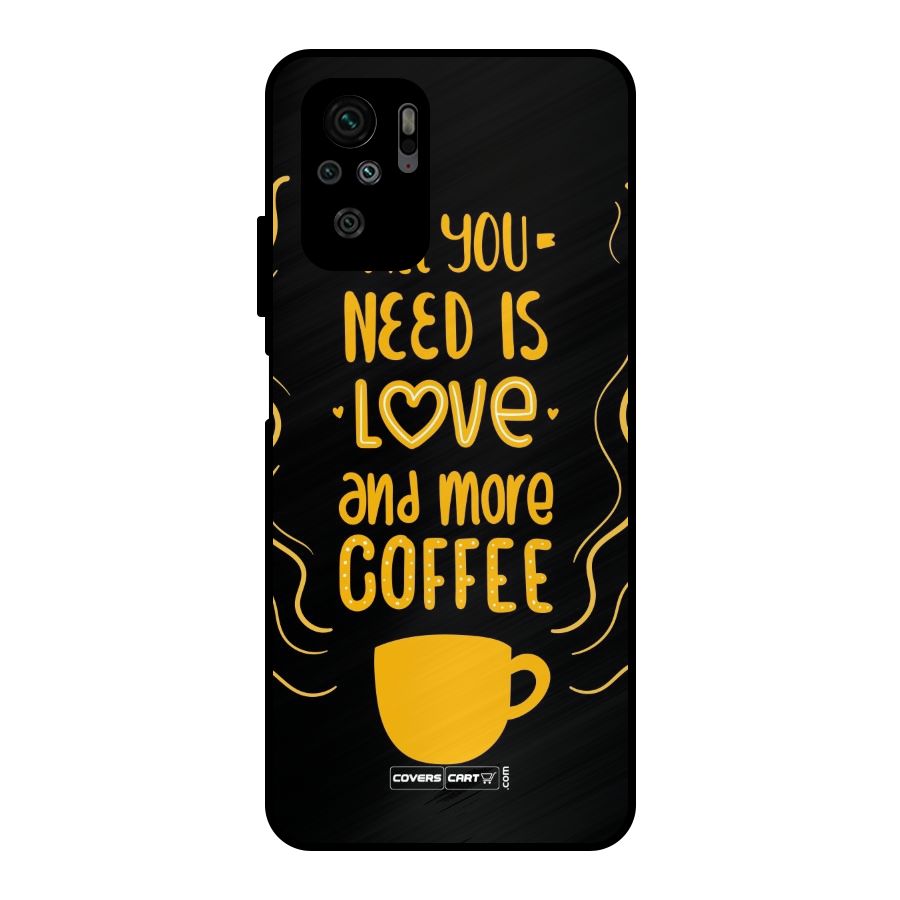 Love and More Coffee Metal Back Case for Redmi Note 10S