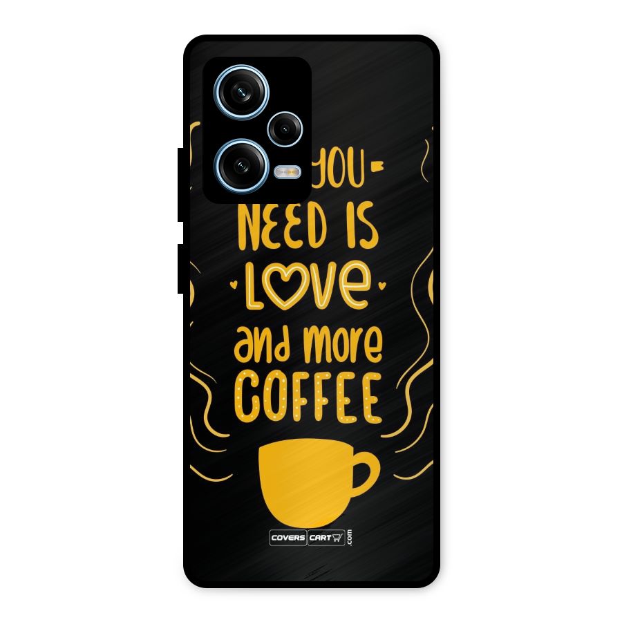 Love and More Coffee Metal Back Case for Redmi Note 12 Pro