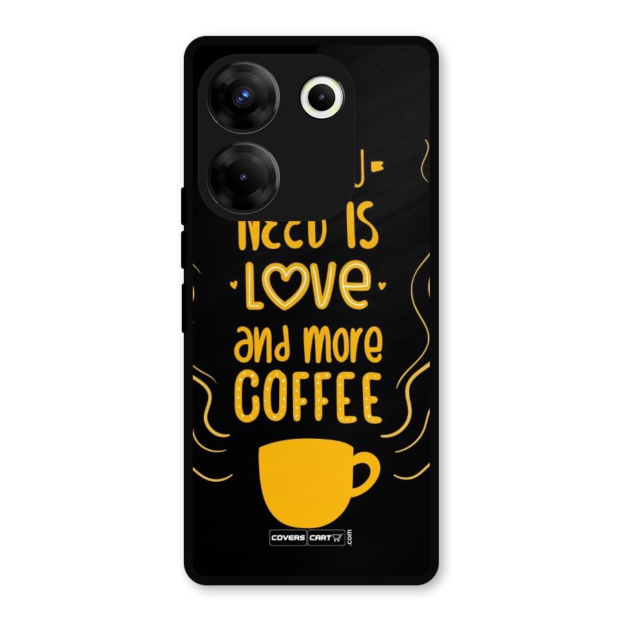 Love and More Coffee Metal Back Case for Tecno Camon 20 Pro