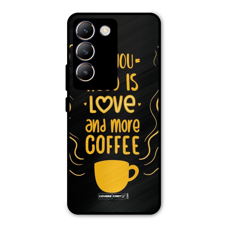 Love and More Coffee Metal Back Case for Vivo T3 5G