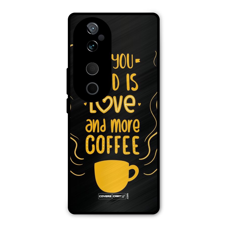 Love and More Coffee Metal Back Case for Vivo T3 Ultra