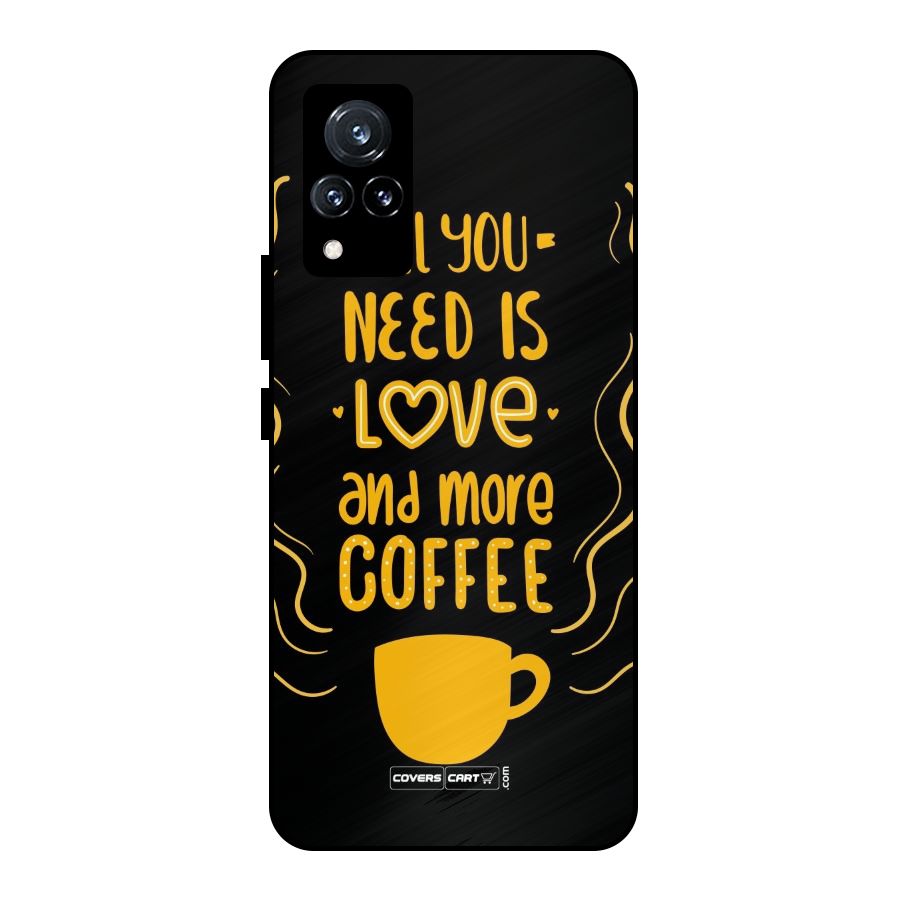 Love and More Coffee Metal Back Case for Vivo V21 5G