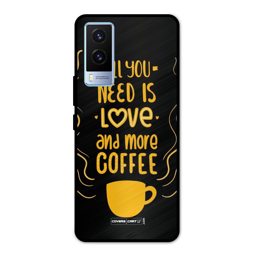 Love and More Coffee Metal Back Case for Vivo V21e 5G