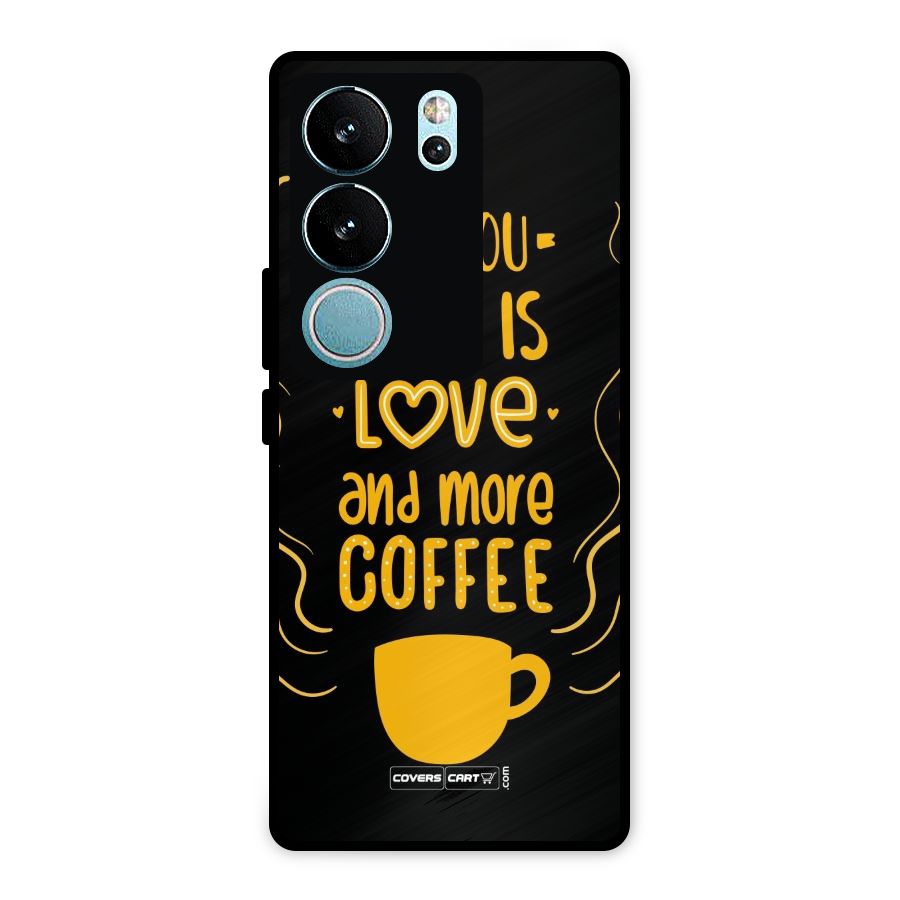 Love and More Coffee Metal Back Case for Vivo V29