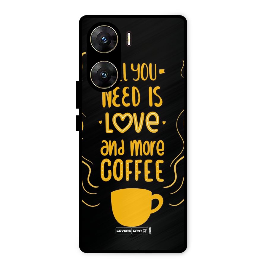 Love and More Coffee Metal Back Case for Vivo V29e