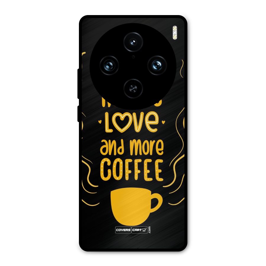 Love and More Coffee Metal Back Case for Vivo X100 Pro