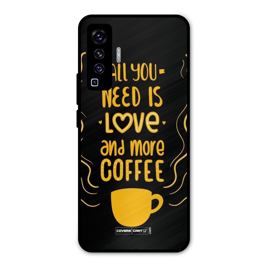 Love and More Coffee Metal Back Case for Vivo X50