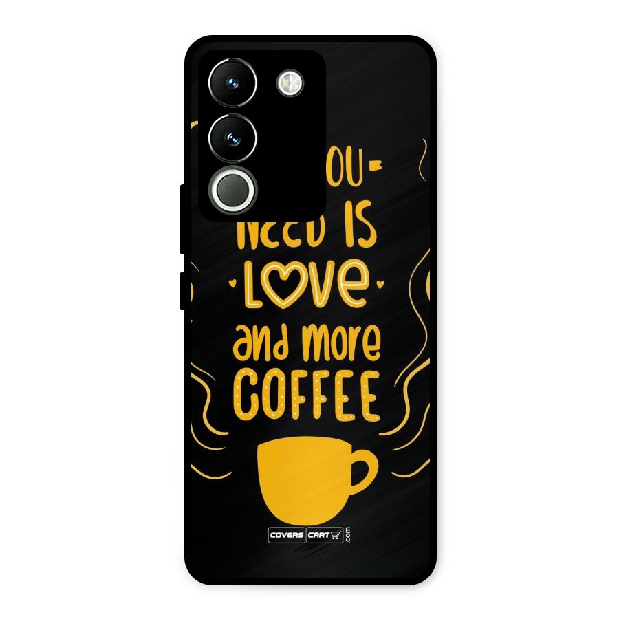 Love and More Coffee Metal Back Case for Vivo Y200