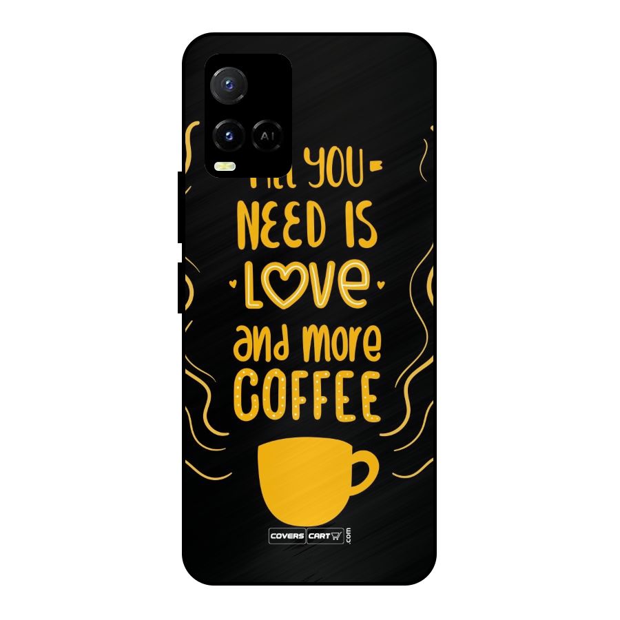 Love and More Coffee Metal Back Case for Vivo Y21A