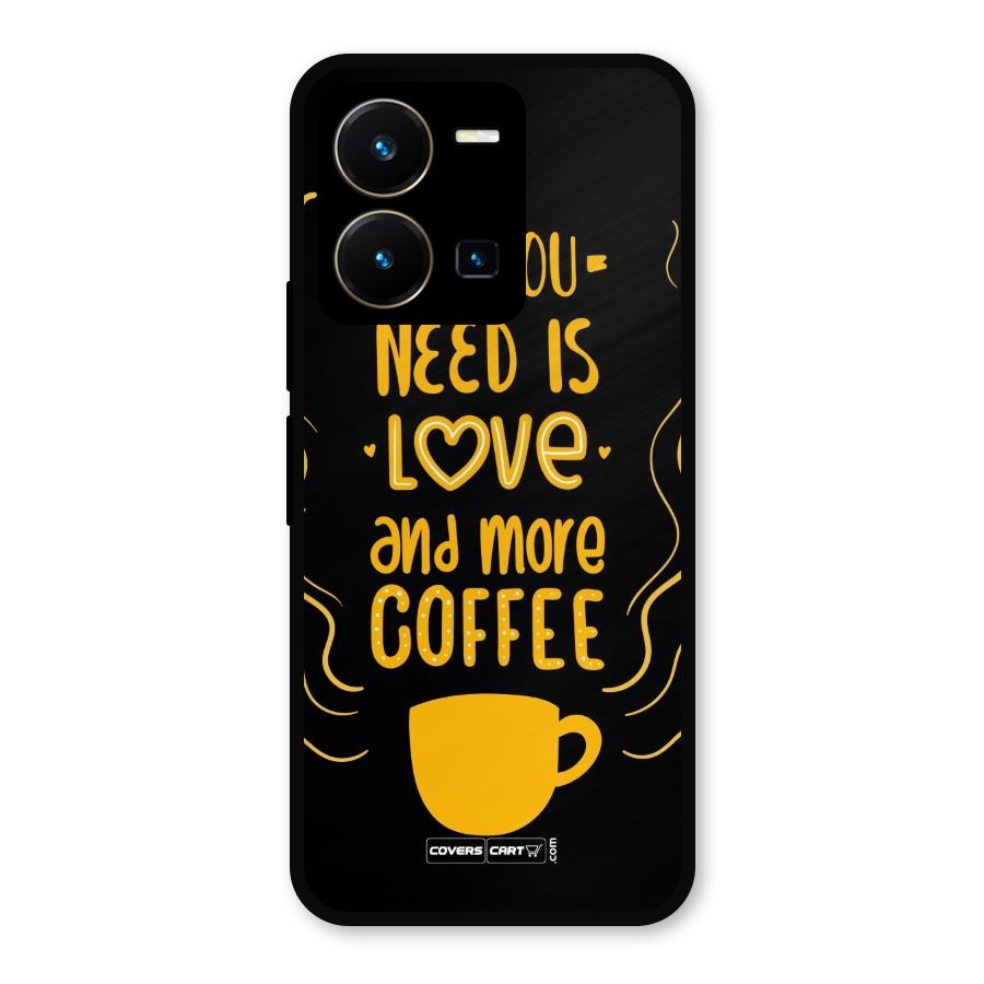 Love and More Coffee Metal Back Case for Vivo Y35
