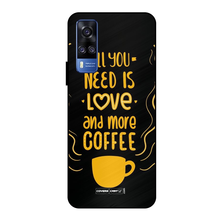Love and More Coffee Metal Back Case for Vivo Y51