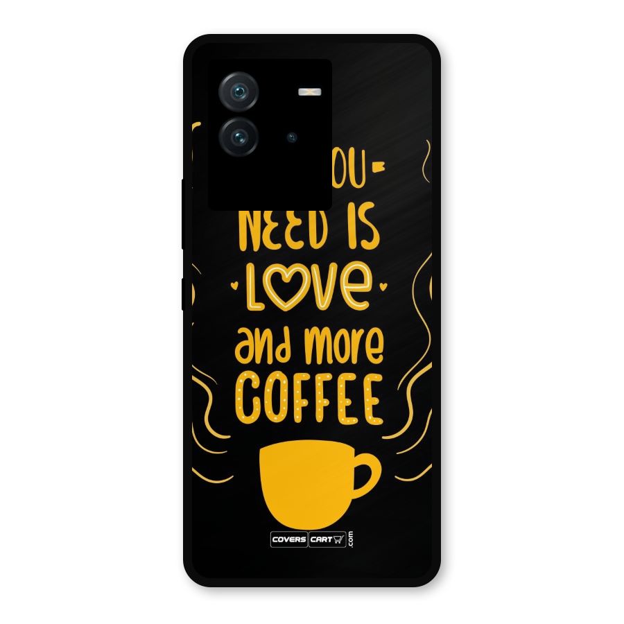 Love and More Coffee Metal Back Case for iQOO Neo 6 5G