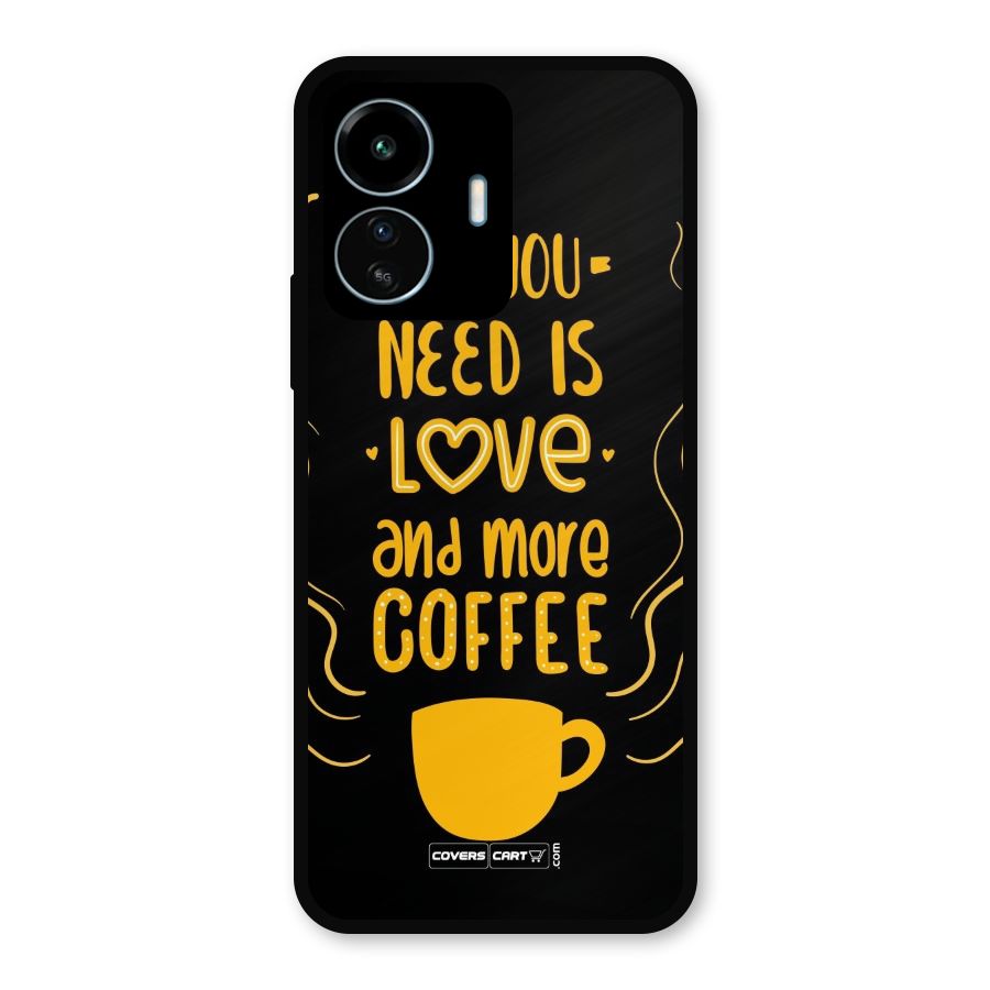 Love and More Coffee Metal Back Case for vivo iQOO Z6 Lite 5G