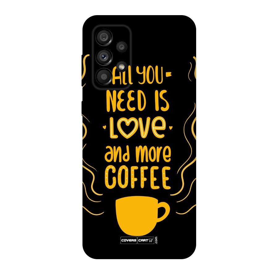 Love and More Coffee Original Polycarbonate Back Case for Galaxy A73 5G