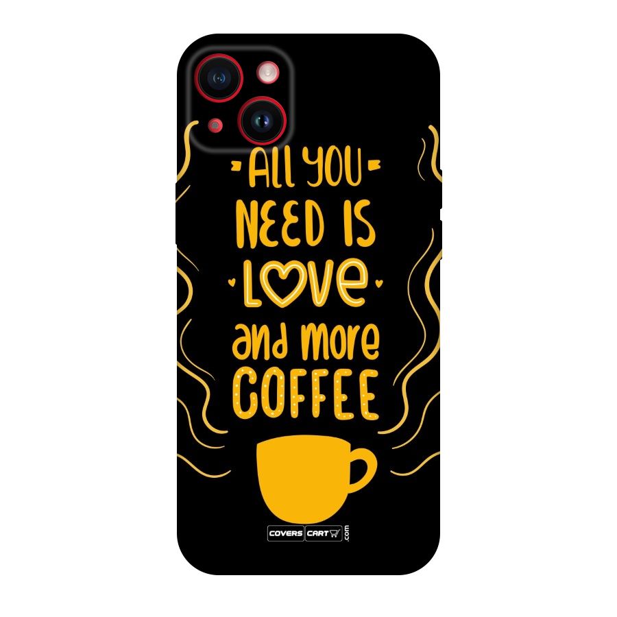 Love and More Coffee Original Polycarbonate Back Case for iPhone 14 Plus