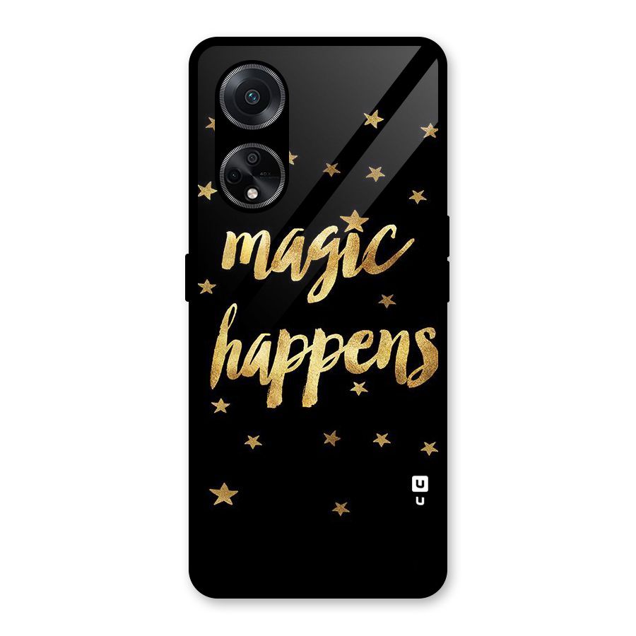 Magic Happens Glass Back Case for Oppo F23